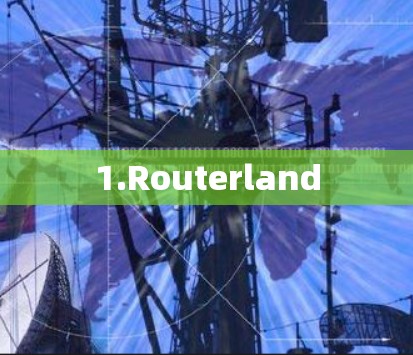 1.Routerland
