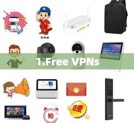 1.Free VPNs 1.Free VPNs