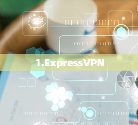 1.ExpressVPN
