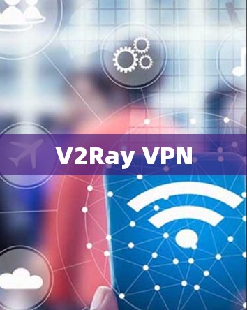 V2Ray VPN V2Ray VPN
